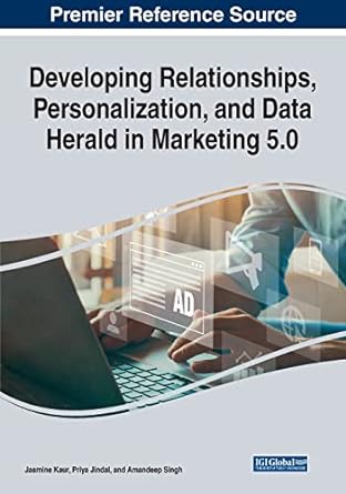 developing relationships personalization and data herald in marketing 5.0 1st edition jasmine kaur ,priya