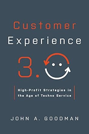 Customer Experience 3.0 High Profit Strategies In The Age Of Techno Service