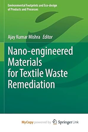 nano engineered materials for textile waste remediation 1st edition ajay kumar mishra 9811979790,