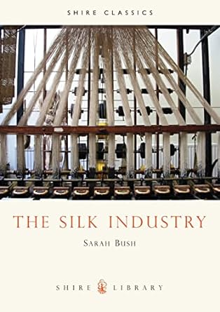 the silk industry 1st edition sarah bush 0747804400, 978-0747804406