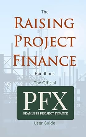 the raising project finance handbook 1st edition david g rose 979-8626558685