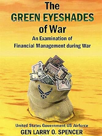 the green eyeshades of war an examination of financial management during war an examination of financial
