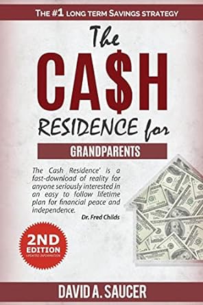 the ca$h residence for grandparents 1st edition david a saucer 1518857620, 978-1518857621