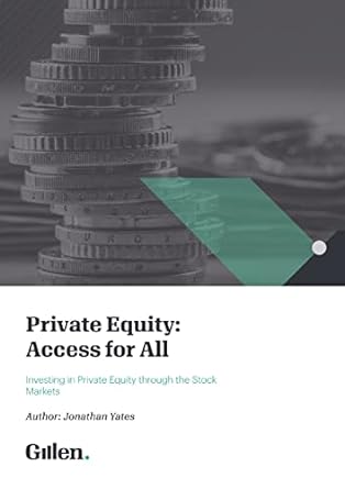 private equity access for all investing in private equity through the stock markets 1st edition jonathan