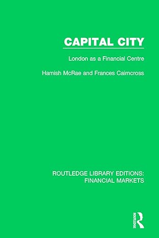 capital city london as a financial centre 1st edition hamish mcrae ,frances cairncross 1138569348,