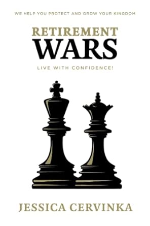 retirement wars live with confidence 1st edition jessica cervinka 979-8379245122