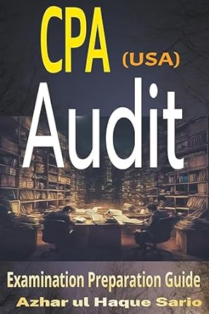 cpa audit examination preparation guide 1st edition azhar ul haque sario 979-8223266815