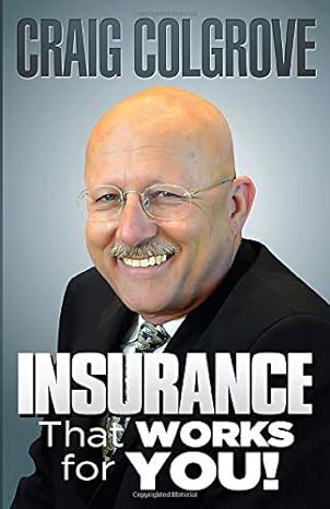 insurance that works for you 1st edition craig colgrove 1490900268, 978-1490900261