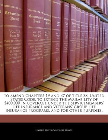 to amend chapters 19 and 37 of title 38 united states code to extend the availability of $400 000 in coverage