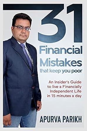 31 financial mistakes that keep you poor an insider s guide to live a financially independent life in 15