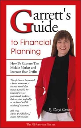 garrett s guide to financial planning how to capture the middle market and increase your profits 1st edition