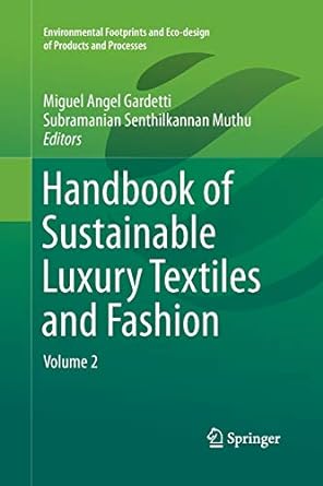 handbook of sustainable luxury textiles and fashion volume 2 1st edition miguel angel gardetti ,subramanian