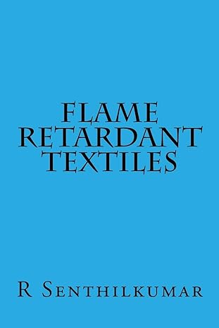 flame retardant textiles 1st edition r senthilkumar 1533401942, 978-1533401946