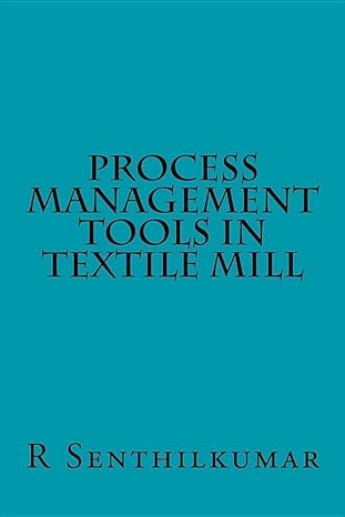 process management tools in textile mill 1st edition r senthilkumar 1533375747, 978-1533375742