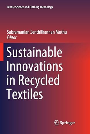 sustainable innovations in recycled textiles 1st edition subramanian senthilkannan muthu 9811341753,