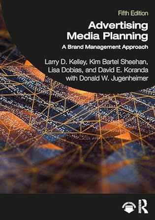 advertising media planning a brand management approach 5th edition larry d kelley ,kim bartel sheehan ,lisa