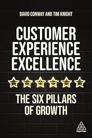 customer experience excellence the six pillars of growth 1st edition tim knight ,david conway 1398600997,