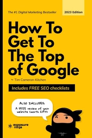 how to get to the top of google includes free seo checklists 2023rd edition tim cameron kitchen ,dale davies