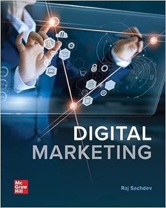 digital marketing 1st edition raj sachdev 1266214437, 978-1266214431