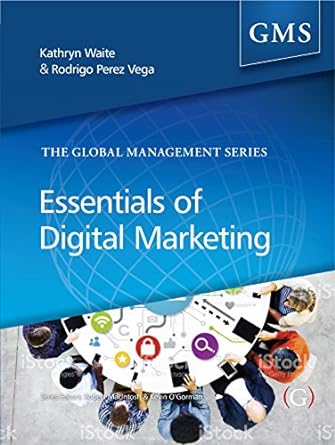 essentials of digital marketing 1st edition kathryn waite ,rodrigo perez vega 1911396013, 978-1911396017