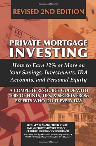 private mortgage investing how to earn 12 or more on your savings investments ira accounts and personal