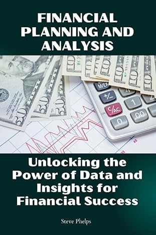 financial planning and analysis unlocking the power of data and insights for financial success 1st edition