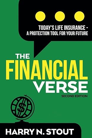 the financialverse today s life insurance a protection tool for your future 2nd edition harry stout