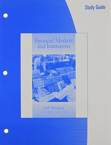 study guide for madura s financial markets and institutions 7th 7th edition jeff madura 0324288468,