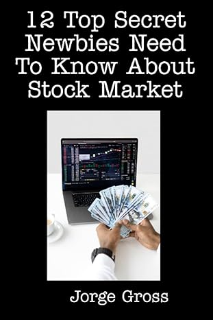 12 top secret newbies need to know about stock market 1st edition jorge gross 979-8846452459