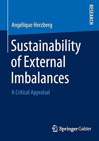 sustainability of external imbalances a critical appraisal 2015 edition angelique herzberg 3658070900,