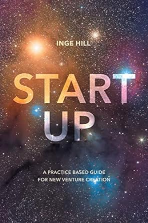 start up a practice based guide for new venture creation 1st edition inge hill 1137425830, 978-1137425836