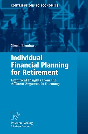 individual financial planning for retirement empirical insights from the affluent segment in germany 1st