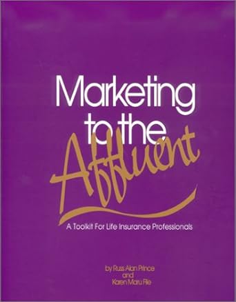 marketing to the affluent a toolkit for life insurance professionals 1st edition russ alan price ,karen maru