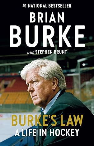 burkes law a life in hockey 1st edition brian burke ,stephen brunt 0735239495, 978-0735239494