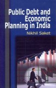 public debt and economic planning in india 1st edition nikhil saket 8176297445, 978-8176297448