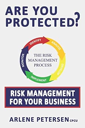 are you protected risk management for your business 1st edition arlene petersen ,michael nicloy 1945907509,