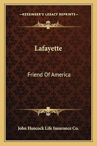 lafayette friend of america 1st edition john hancock life insurance co 1163139203, 978-1163139202