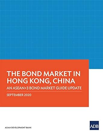 the bond market in hong kong china an asean+3 bond market guide update 1st edition asian development bank