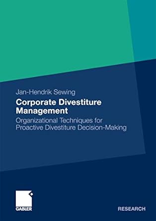 corporate divestiture management organizational techniques for proactive divestiture decision making 2010