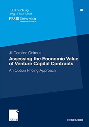 assessing the economic value of venture capital contracts an option pricing approach 2011 edition jil