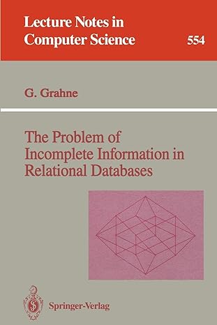 the problem of incomplete information in relational databases 1991st edition gosta grahne 3540549196,