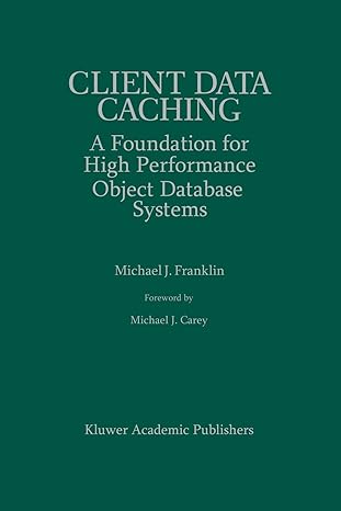 client data caching a foundation for high performance object database systems 1st edition michael j. franklin