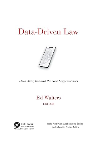 data driven law data analytics and the new legal services 1st edition edward j. walters 1032095008,