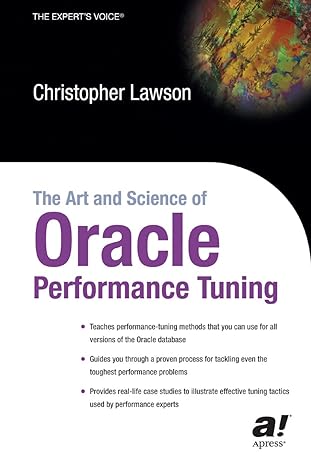 the art and science of oracle performance tuning 1st edition christopher lawson 1590591992, 978-1590591994