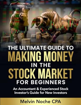 the ultimate guide to making money in the stock market for beginners an accountant and experienced stock