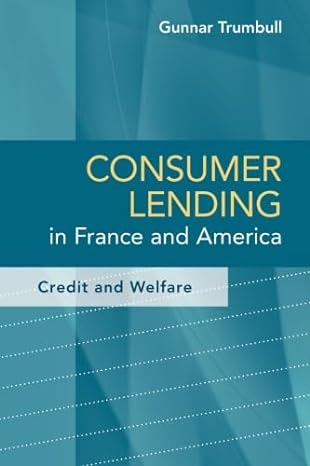 consumer lending in france and america credit and welfare 1st edition gunnar trumbull 110769390x,