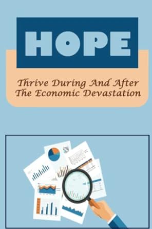 hope thrive during and after the economic devastation 1st edition arnulfo toplistky 979-8351245348