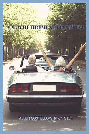 a new retirement blueprint 1st edition allen costellow 979-8559012414
