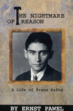 the nightmare of reason a life of franz kafka 1st edition ernst pawel 0374222363, 978-0374222369
