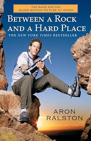 between a rock and a hard place 1st edition aron ralston 074349282x, 978-0743492829